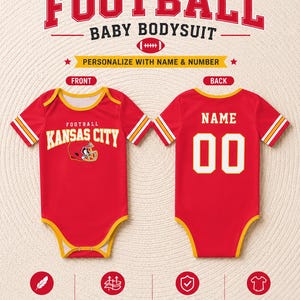 May include: Red baby bodysuit with "FOOTBALL" text and a football graphic. The front features "KANSAS CITY" and a helmet graphic. The back has "NAME" and the number "00". Includes text: "PERSONALIZE WITH NAME & NUMBER".