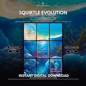 Puede incluir: Un set de 9 cartas titulado SQUIRTLE EVOLUTION INSPIRED EXTENDED ART que muestra una cuadrícula de cartas coleccionables con una criatura acuática azul en escenas submarinas y de playa. El texto incluye 300 DPI, INSTANT ACCESS y PDF FILE.
