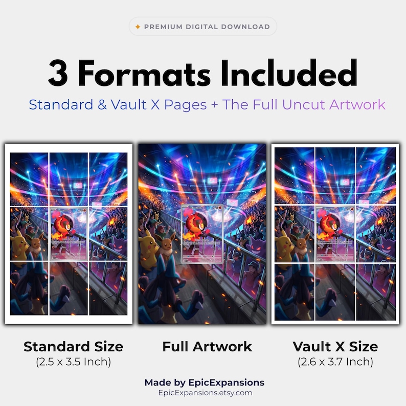 May include: A digital download featuring three formats of a trading card display. The text reads: Premium Digital Download, 3 Formats Included, Standard & Vault X Pages + The Full Uncut Artwork, Standard Size (2.5 x 3.5 Inch), Full Artwork, Vault X Size (2.6 x 3.7 Inch), Made by EpicExpansions, EpicExpansions.etsy.com.