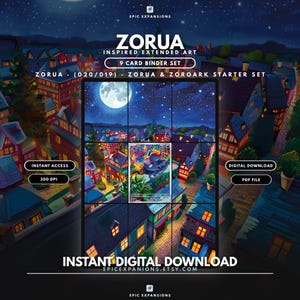 May include: A digital download set featuring a 9-card binder display of Zorua inspired extended art. The image shows a night scene with a full moon over a town, with text including ZORUA, 9 CARD BINDER SET, INSTANT ACCESS, 300 DPI, and PDF FILE.