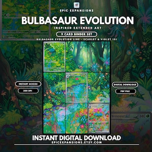 May include: A 9-card binder set featuring the Bulbasaur evolution line with extended art. The digital download includes a PDF file at 300 DPI. The artwork displays a vibrant, lush forest scene with green, blue, and pink floral elements.