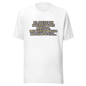 T-shirt divers – “Se avessi un interruttore magico, mettere in muto molte bocche…” – Maglietta sarcastica, Idee regalo