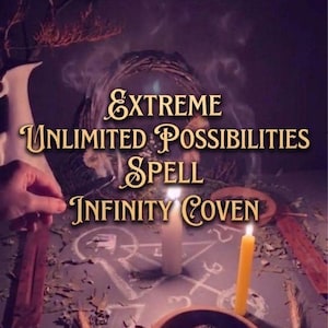 May include: An image with the text "EXTREME UNLIMITED POSSIBILITIES SPELL INFINITY COVEN". The image shows a ritual setting with candles, herbs, and a hand holding a stick. The background is dark with a mystical atmosphere.