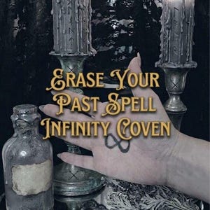 Puede incluir: Imagen de estilo vintage con una botella de vidrio, dos candelabros ornamentados con velas encendidas y el texto "Erase Your Past Spell Infinity Coven" en letras doradas. Un tatuaje de símbolo infinito es visible.