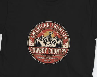Cowboy Country T-Shirt American Frontier Vintage Western Retro Horse Riding Adventure Graphic Unisex Tee