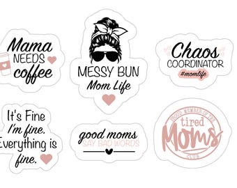 Mom Life Stickers | Messy Bun, Chaos Coordinator, Tired Moms Club Vinyl Pack