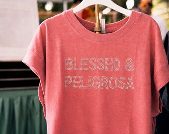Blessed & Peligrosa Rhinestone Tee | Spanglish Graphic Shirt | Empowered Women Apparel