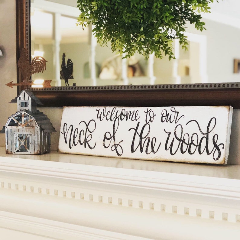 Welcome To Our Neck Of The Woods Wall Decor Sign Cabin