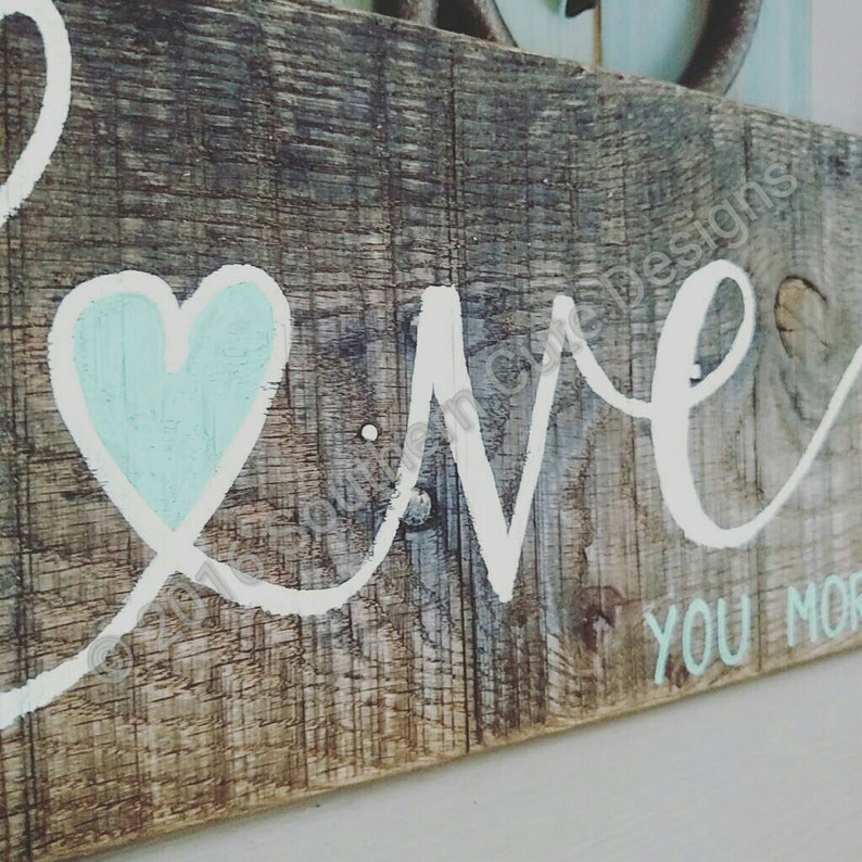 Love you more sign, wood signs, wood sign sayings, wedding signs, love signs, wedding decor, wood signs love image 4