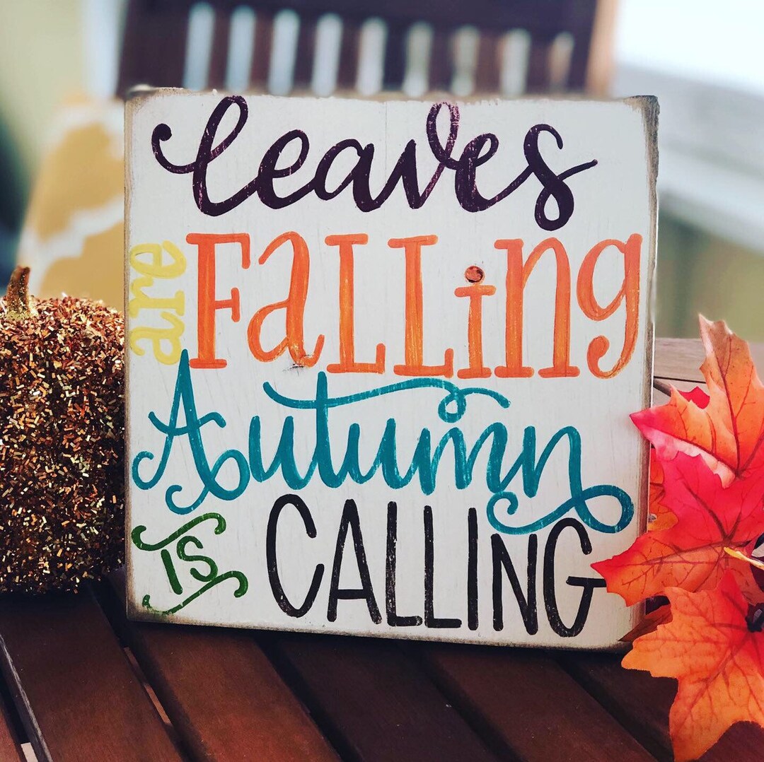 Fall Calling Hand Painted Fall Sign: 'leaves Are Falling, Autumn is Calling' - Etsy