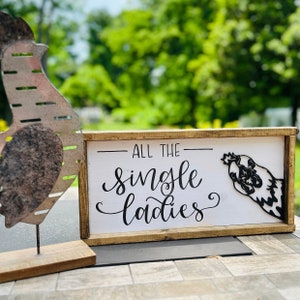 All the single ladies, chicken coop Sign, chicken sign, funny sign, coop decor, backyard flock, hen sign, chicken lover gift, chicken lady