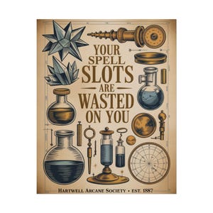 Your Spell Slots Are Wasted On You Wall Art Print, Fantasy Arcane Poster, Wizard Gift, D&D Decor, Alchemy Blueprint Print
