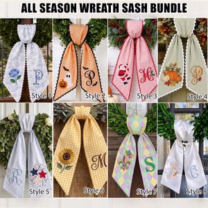 May include: An all season wreath sash bundle featuring eight distinct fabric styles with embroidered designs including flowers, pumpkins, a ghost, Santa Claus, fireworks, a sunflower, a fleur-de-lis, and a rabbit, each paired with a monogram letter.