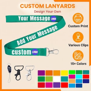 Könnte beinhalten: Anpassbare tealfarbene Lanyards mit weißem Text "Your Message" und "Add Your Message". Enthält einen Metallverschluss und verschiedene Clip-Optionen. Das Bild zeigt auch eine Farbpalette mit über 10 Farben und den Text "Custom Print".