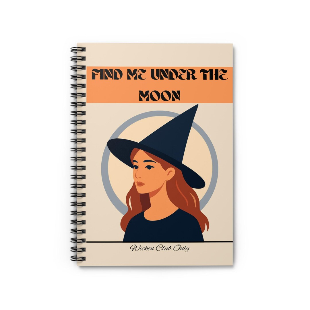 Witch Illustration Find Me Under the Moon Notebook | Spiral Ruled ...
