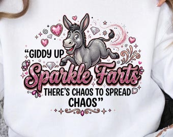 Funny Donkey PNG, Sparkle Farts Quote, Humorous Sublimation Shirt Design