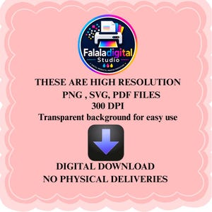 Pode incluir: Um gr&aacute;fico de download digital com o log&oacute;tipo da FalalaDigital Studio e um &iacute;cone de impressora. O texto diz: THESE ARE HIGH RESOLUTION PNG, SVG, PDF FILES, 300 DPI, Transparent background for easy use, DIGITAL DOWNLOAD, NO PHYSICAL DELIVERIES.