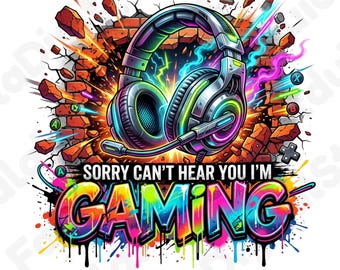 Sorry Can't Hear You I'm Gaming PNG, Neon Gamer Headset Sublimation Design