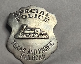Texas and Pacific Railroad Special Police Badge Collectible Replica