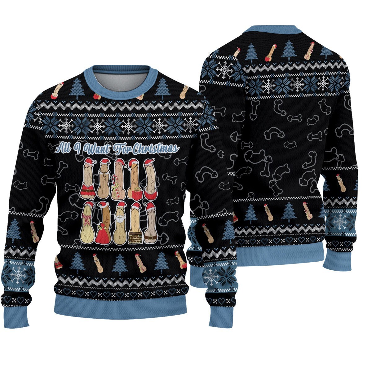 Discover All I Want for Christmas Ugly Sweater