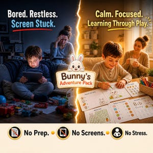 May include: An advertisement for Bunny's Adventure Pack, featuring a split image. One side shows a child using a tablet, the other a child doing activities. Text includes "Bored. Restless. Screen Stuck." and "Calm. Focused. Learning Through Play."