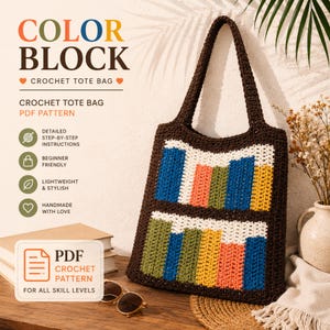 May include: A brown crochet tote bag with a color block design. The bag features a rectangular shape with a white, blue, orange, yellow, and green pattern. The text "COLOR BLOCK CROCHET TOTE BAG PDF PATTERN" is visible.