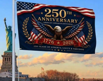 250th Anniversary Flag, America 250 Banner, Patriotic Eagle Flag, 1776 2026 Semiquincentennial Decor, USA Freedom Flag