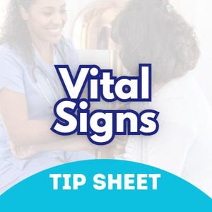 May include: Image of a healthcare professional with a stethoscope, interacting with a patient. The image features the text "Vital Signs" in white, outlined in blue, and "TIP SHEET" in white on a blue banner.