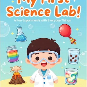 Op de afbeelding: Een kleurrijk wetenschapsactiviteitenboek voor kinderen met de titel "My First Science Lab!" en de ondertitel "6 leuke experimenten met alledaagse dingen". De omslag toont een stripwetenschapper en illustraties van experimenten.
