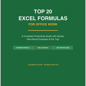 May include: A green book cover with the title "TOP 20 EXCEL FORMULAS FOR OFFICE WORK" in white and yellow text. The cover includes the text "A Complete Productivity Guide with Syntax, Real-World Examples & Pro Tips."