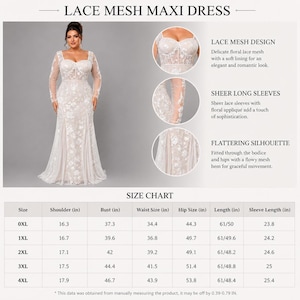 May include: A white lace mesh maxi dress featuring long sheer sleeves, a sweetheart neckline, and floral lace appliqu&eacute;. The dress has a fitted bodice and a flowy skirt. A size chart is included with measurements in inches for sizes 0XL to 4XL.