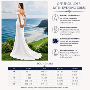 May include: A white off-shoulder satin evening dress with a mermaid silhouette. The dress has a fitted bodice and a flowing skirt. The image includes a body chart with measurements in inches.