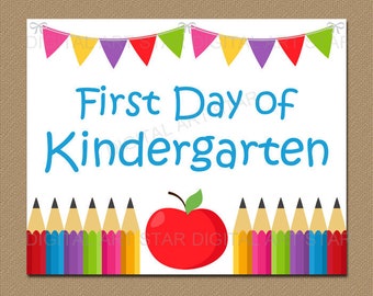 First Day of Kindergarten Sign Instant Download, Printable First Day of School Sign, Teacher Sign for Door, Kindergarten Classroom Decor S3