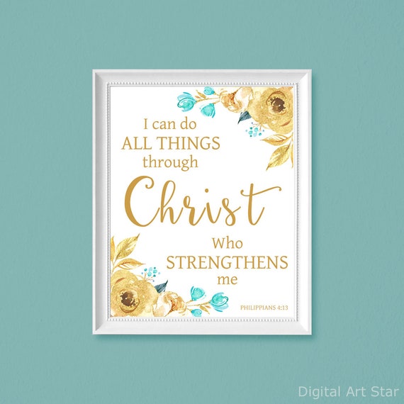 Wall Art Decor Gold Floral Wall Decor I Can Do All Things Through Christ Who Strengthens Me Sign Bible Verse Wall Art Instant Download By Digital Art Star Catch My Party