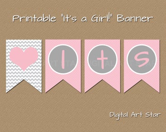 Printable Baby Shower Banner - DIY Its a Girl Banner - Pink Grey Chevron Bunting Pennant - Instant Download Baby Shower Photo Prop BB1