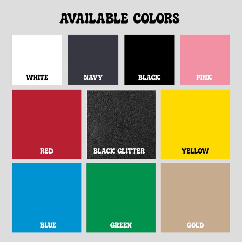 Może przedstawiać: Wykres kolor&oacute;w zatytułowany AVAILABLE COLORS przedstawiający jedenaście kwadratowych pr&oacute;bek oznaczonych jako white, navy, black, pink, red, black glitter, yellow, blue, green oraz gold. Każda pr&oacute;bka prezentuje kolor i nazwę białym tekstem.