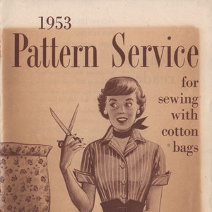 May include: A 1953 Pattern Service advertisement featuring a woman in a striped dress holding a pair of scissors. The text reads "for sewing with cotton bags".