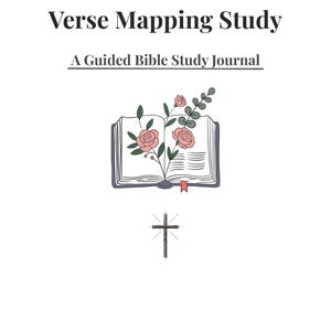 May include: A white background with the text "Verse Mapping Study" and "A Guided Bible Study Journal". An open book illustration with pink roses and a cross are also featured.