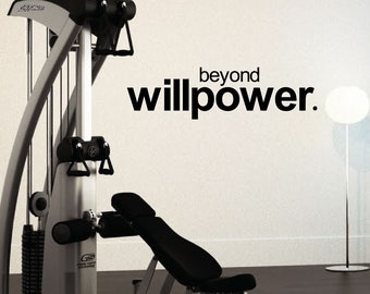 Workout Room Vinyl wall Decal - Workout Motivation Quote - Beyond Willpower - Encouraging words - Exercise Wall Quote - 36.5 X 10