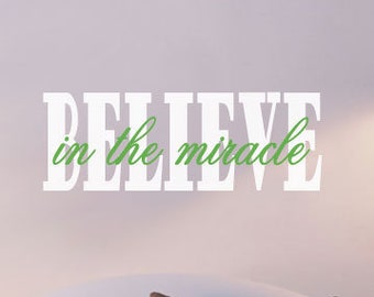 Christmas Wall Decal – Believe in the Miracle Vinyl Lettering