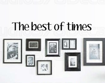 Best of Times | Family Vinyl Wall Saying | Family Vinyl Wall Decal | Entry Wall Decor | Vinyl Lettering | 36x4