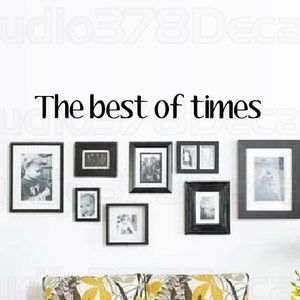 Best of Times | Family Vinyl Wall Saying | Family Vinyl Wall Decal | Entry Wall Decor | Vinyl Lettering | 36x4