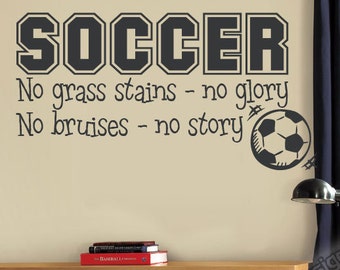 Soccer Sports Vinyl Wall Decal - Children Decor - No Grass Stains No Glory - Boys Room Decor - Vinyl Wall Art - Vinyl Lettering - 34x18