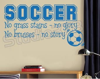 Soccer Wall Decal | No Grass Stains No Glory, Boys Room Decor (15x32)