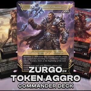 May include: A collection of fantasy trading cards featuring illustrations of warriors and creatures. The central card displays "Zurgo, Thunder's Decree," an Orc warrior. The text "TOKEN AGGRO COMMANDER DECK" is at the bottom. Other cards show female and minotaur warriors.