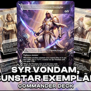 May include: A Magic: The Gathering trading card featuring Syr Vondam, Sunstar Exemplar, a human knight in white and gold armour holding glowing blue swords, surrounded by other character cards, with the text Syr Vondam, Sunstar Exemplar Commander Deck.