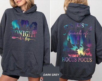 Hocus Pocus Halloween Sweatshirt and Hoodie, Tonight We Fly Sweater, Bad Witches Vibes WPS136
