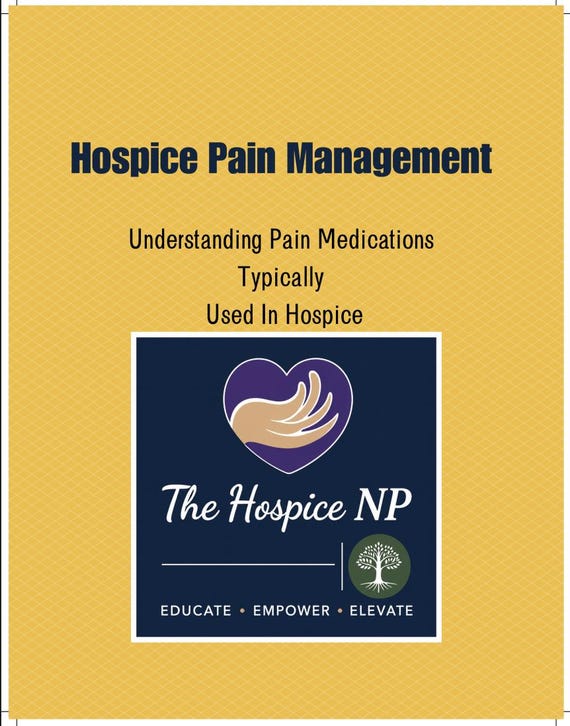 Hospice Pain Management Guide | Medication Education for Nurses, Caregivers  (Digital Download)