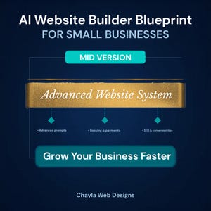 May include: A dark blue graphic with white text reading "AI Website Builder Blueprint FOR SMALL BUSINESSES." It also includes "Advanced Website System" and "Grow Your Business Faster."