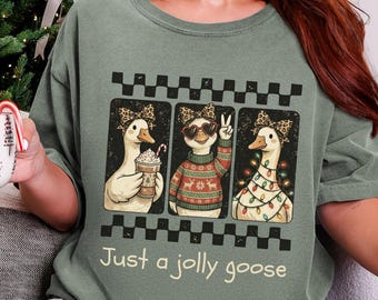 Christmas Goose Shirt, Just a Jolly Goose, Christmas Silly Goose, Funny Goose Christmas, Comfort Color Christmas Shirt, Goose Christmas